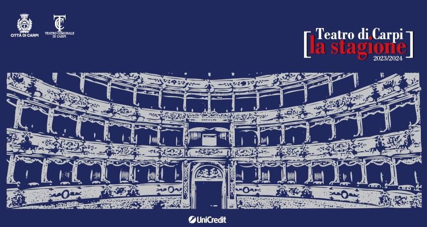 Stagione 2023/2024 del Teatro Comunale di Carpi - dal 21 Ottobre 2023 al 9 Aprile 2024
