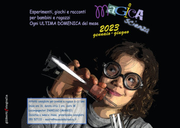 Magica Scienza 2023 - Esperimenti giochi e racconti