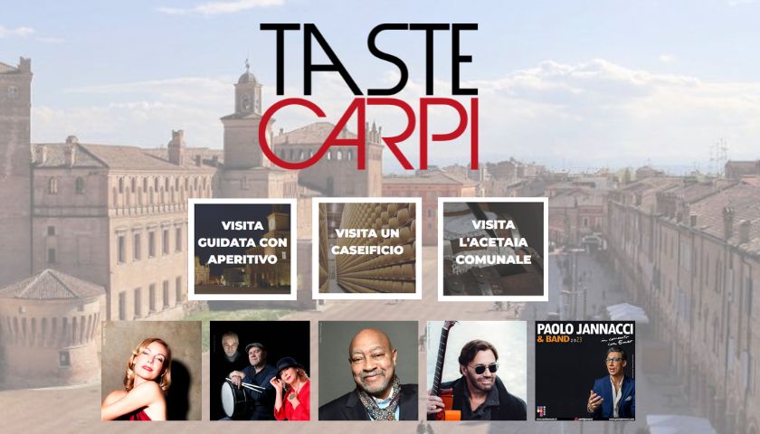 Taste Carpi - concerti e visite guidate a Carpi